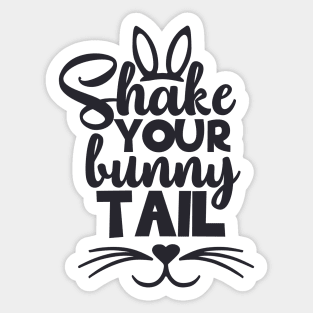 Shake Your Bunny Tails T-shirt Dress Gift Ideas Sticker